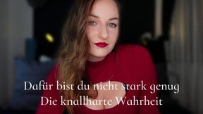 Dafür bist du nicht stark genug: Die knallharte Wahrheit