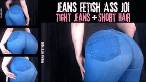 Jeans Fetish Ass JOI: Tight Jeans + Short Hair - mp4