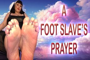 A FOOT SLAVE'S PRAYER