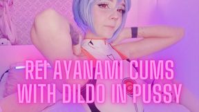 Rei Ayanami cums with dildo in pussy