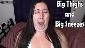 Big Thighs and Big Sneezes