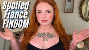 Spoiled Fiance FINDOM (mp4)