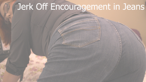 Jerk Off Encouragement In Jeans