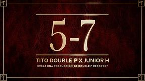 5-7 - Tito Double P y Junior H