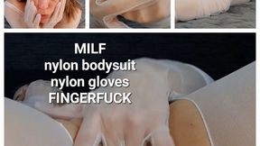 MILF nylon bodysuit, nylon gloves FINGERFUCK 720p