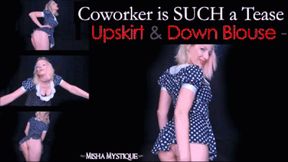 Coworker is SUCH a Tease: Upskirt and Down Blouse - wmv