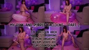 My Pink and Purple Balloons - Part 2 | S2P, Balloon Arch Nail + Sit Popping, Hitachi Orgasms, Helium Voice JOI Cum Countdown