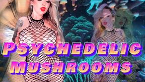 PSYCHEDELIC MUSHROOMS