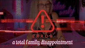 The Family Disappointment