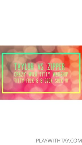 Taylor Vs Zipper