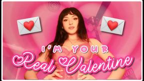 I’m Your Real Valentine