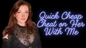 Quick Cheap Cheat on Her with Me - Homewreck Homewrecker Homewrecking Cheating Cheater Findom Manipulation Financial Domination Goddess Worship Loser Degradation Verbal Humiliation
