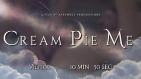 Vid109 – Cream Pie Me