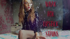 Weak For Lipstick Stains