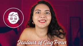 Jealous of Gay Men In Porn Videos