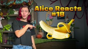 Alice Reacts #18