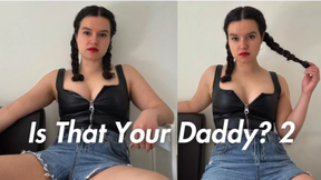 Is That Your Step-Daddy? 2