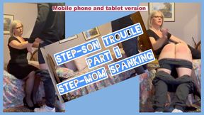 Step-son trouble - part 1 - Step-mom spanking - mobile and tabled version