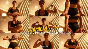 HUMILIATING YOU WITH MY BIG MUSCLES