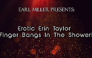Erotic Erin Taylor Finger Bangs In The Shower!