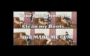 House Husband Punishment - Clean My Boots and Make Me Cum
