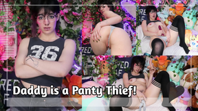 Daddy is a Panty Thief!
