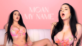 Moan My Name