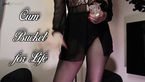 Cum Bucket for Life!