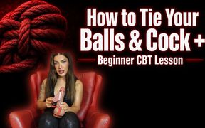 How to Tie Your Balls and Cock Beginner CBT Lesson