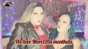 We love More120s menthols - SFL225