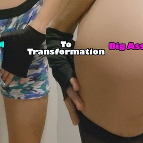 Man To Big Ass Sissy Transformation