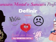 La Sumisión Mental o Sumisión Perfecta por Domina Dita - Escuela Elite y Exclusiva para Sissies