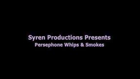 Persephone Whips And Smokes (MP4)