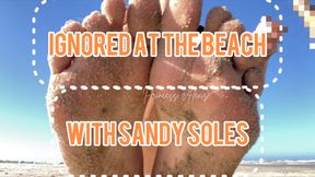 Ignored at beach with sandy soles