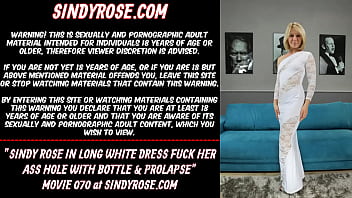 Sindy Rose in long white dress fuck her ass hole with bottle &amp_ prolapse