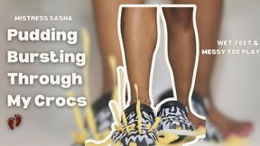 Pudding Bursting through my Crocs