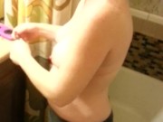 Being aa bitch to my ex, shower time
