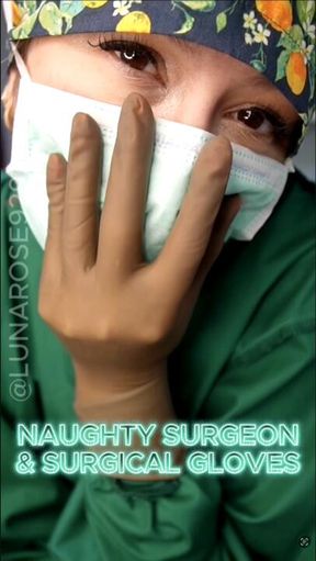 Naughty Surgeon Luna, Naked under my surgical gown ready to play with my pussy with my brown side 5.5 Mckesson Gloves! I breath slowly and seductivly