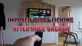 IMPOSED PUSSY LICKING AFTER HUGE ORGASM