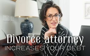 Divorce Attorney Increases Your Debt Contract