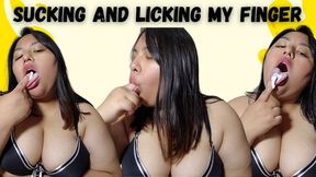 Sucking and licking my finger