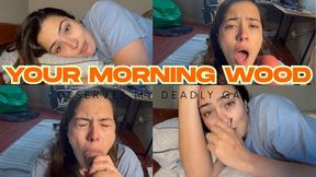 Your Morning Wood Deserves My Stinky Gas