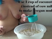 Baking With Bulma 1 Vegan Banana Muffins topless cooking banana bread