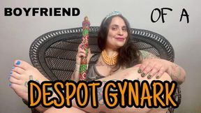 BOYFRIEND OF A DESPOT GYNARC