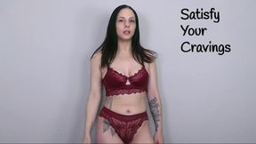 Satisfy Your Cravings- WMV