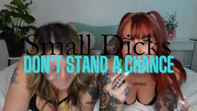 Small Dicks Don't Stand a Chance