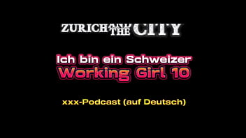 Ich bin ein Schweizer Working Girl 10 &ndash_ Privat-Strip &ndash_ xxx-Podcast (auf Deutsch)
