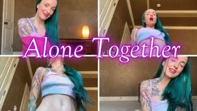 Alone Together! *wmv*