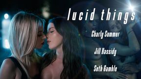 ”Lucid Things - Charly Summer & Jill Kassidy”