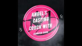 Angel's Casting Couch Ft. Jennifer Dark